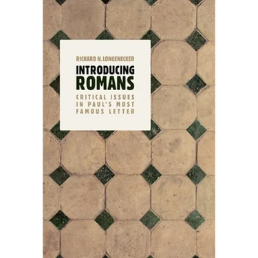 Introducing Romans: Critical Issues in Paul's Most Famous Letter