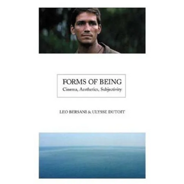 Forms of Being: Cinema, Aesthetics, Subjectivity
