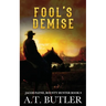 Fool's Demise: A Western Adventure