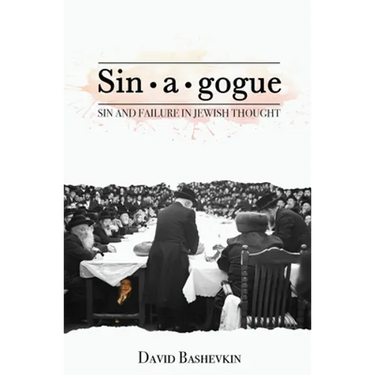 Sin-A-Gogue: Sin and Failure in Jewish Thought