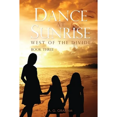 Dance at Sunrise: West of the Divide Book Three
