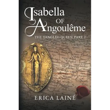 Isabella of Angoulême: The Tangled Queen Part 2