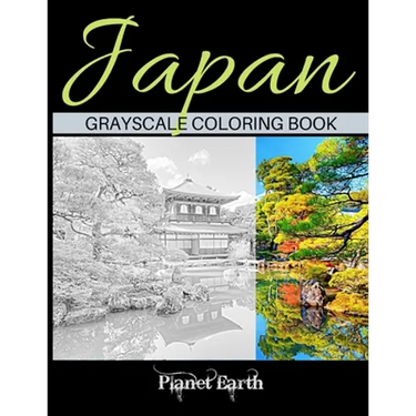 Japan Grayscale Coloring Book: Adult Coloring Book with Beautiful Images from Japan.