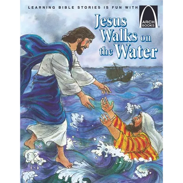 Jesus Walks on the Water - Arch Books