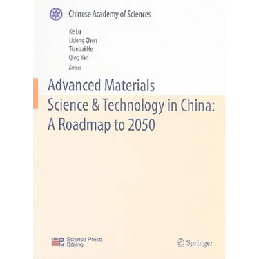 Advanced Materials Science & Technology in China: A Roadmap to 2050