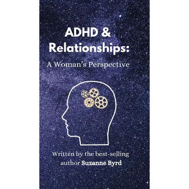 ADHD and Relationships: A Woman's Perspective