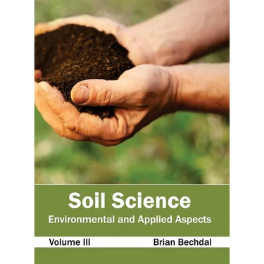 Soil Science: Environmental and Applied Aspects (Volume III)