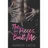 The Pieces that Built Me