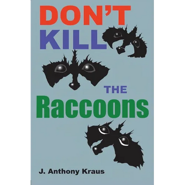 Don't Kill the Raccoons