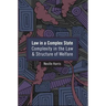 Law in a Complex State: Complexity in the Law and Structure of Welfare