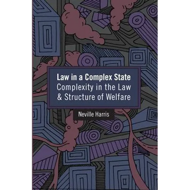 Law in a Complex State: Complexity in the Law and Structure of Welfare