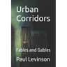 Urban Corridors: Fables and Gables