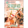 Christmas with the Single Dad: A Clean and Uplifting Romance