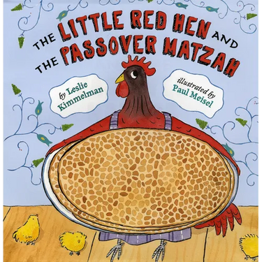 The Little Red Hen and the Passover Matzah