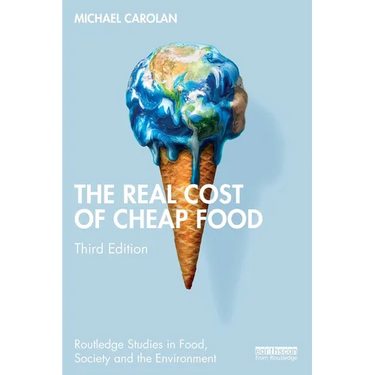 The Real Cost of Cheap Food