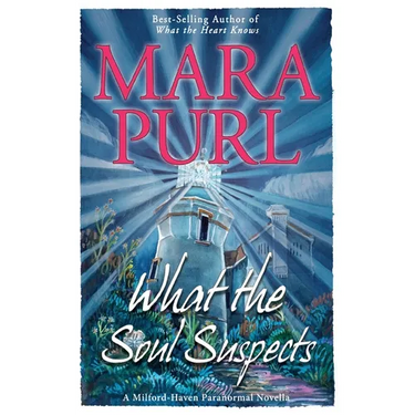 What the Soul Suspects: Milford-Haven Paranormal Novella