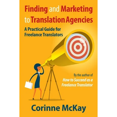 Finding and Marketing to Translation Agencies: A Practical Guide for Freelance Translators