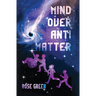Mind Over Antimatter