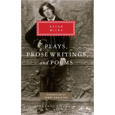 Plays, Prose Writings and Poems of Oscar Wilde: Introduction by Terry Eagleton