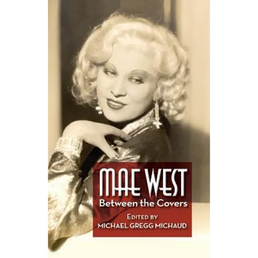 Mae West: Between the Covers (hardback)