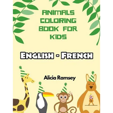 English - French Animals Coloring Book for Kids: Vocabulary activity workbook for boys girls and toddlers
