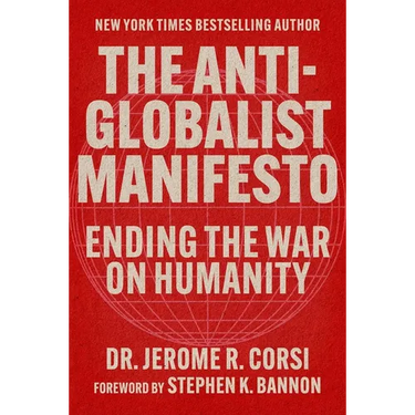 The Anti-Globalist Manifesto: Ending the War on Humanity