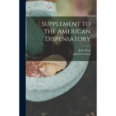 Supplement to the American Dispensatory