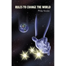 Rules to Change the World