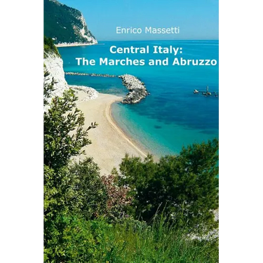 Central Italy: The Marches and Abruzzo