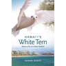 Hawai'i's White Tern: Manu-O-Kū, an Urban Seabird