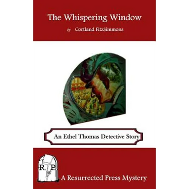 The Whispering Window: An Ethel Thomas Detective Story