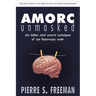 AMORC Unmasked: The hidden mind control techniques of the Rosicrucian order