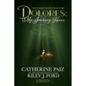 Dolores: My Journey Home (Finding Myself Beyond The ACE Family)-PART ONE