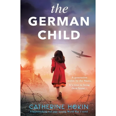 The German Child: A totally heartbreaking and page-turning World War 2 novel