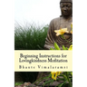 Beginning Instructions for Lovingkindness Meditation: The Buddha's Fast Track to Happiness