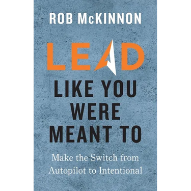 Lead Like You Were Meant To