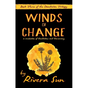 Winds of Change: - a revolution of dandelions and democracy -