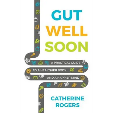 Gut Well Soon: A Practical Guide to a Healthier Body and a Happier Mind