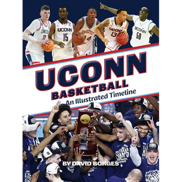 Uconn Basketball: An Illustrated Timeline