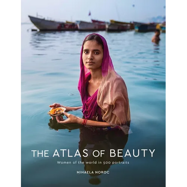 The Atlas of Beauty: Women of the World in 500 Portraits