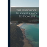 The History of Illawarra and its Pioneers ..