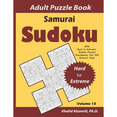 Samurai Sudoku Adult Puzzle Book: 500 Hard to Extreme Sudoku Puzzles Overlapping into 100 Samurai Style: Keep Your Brain Young