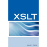 XSLT Interview Questions, Answers, and Certification: Your Guide to XSLT Interviews and Certification Review