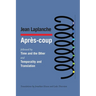 Apr鑚-coup: followed by Time and the Other and Temporality and Translation & Debate on "Temporality and Translation"