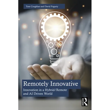 Remotely Innovative: Innovation a Hybrid/Remote and AI Driven World