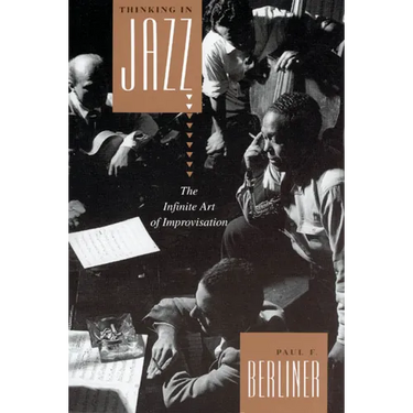 Thinking in Jazz: The Infinite Art of Improvisation