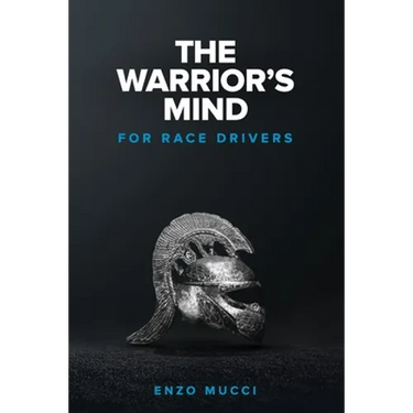 The Warrior's Mind: For Race Drivers
