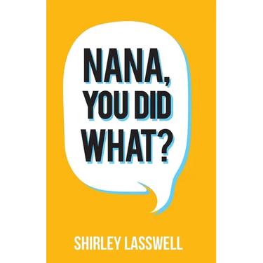Nana, You Did What?