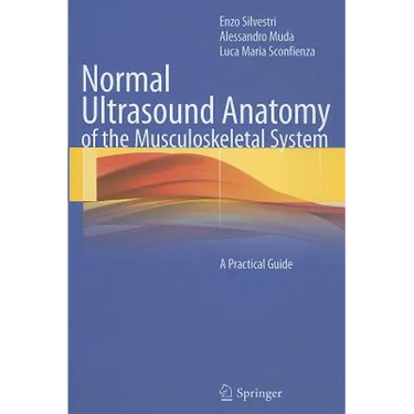 Normal Ultrasound Anatomy of the Musculoskeletal System: A Practical Guide