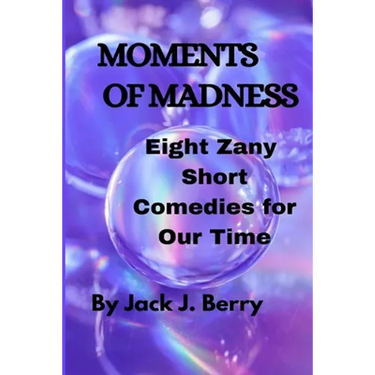 Moments of Madness: 8 Zany Short Comedies For Our Times